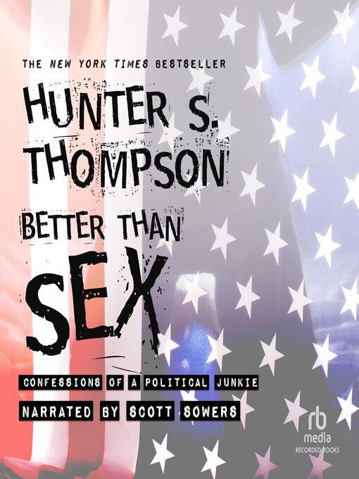 Title details for Better than Sex by Hunter S. Thompson - Wait list